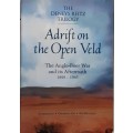 Adrift on the Open Veld The Anglo Boer War and its Aftermath 1899-1943 by Deneys Reitz
