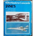 Kittyhawk to Concorde Jane`s 100 Significant Aircraft by H F King and J W R Taylor
