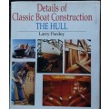 Details of Classic Boat Construction The Hull by Larry Pardey