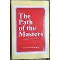 The Path of the Masters, The Yoga of the Audible Life Stream by Julian Johnson