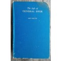 The Life of General Dyer by Ian Colvin **First Edition 1929**