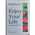 Enjoy Your Life by Dr Muhammad Abd Al-Rahaman Al-Arifi