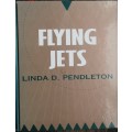 Flying Jets by Linda D Pendleton