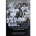 Blacks in Whites A Century of Cricket Struggles in Kwazulu Natal **SIGNED COPY**