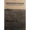 Wakkerstroom, A Re-Assessment in Urban Conservation edited by Prof Walter Peters