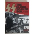 SS The Blood-Soaked Soil The Battles of the Waffen SS by Gordon Williamson