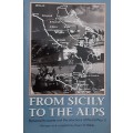 FRom Sicily To The Alps Personal Accounts and Recollections of World War II by Glynn Hobbs