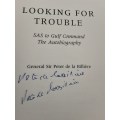 Looking For Trouble SAS To Gulf Command  by General Sir Peter De La Billiere **SIGNED COPY**