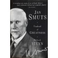 Jan Smuts, Unafraid of Greatness by Richard Steyn