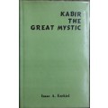 Kabir The Great Mystic by Isaac A Ezekiel
