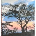 Bushveld Trees Lifeblood of the Transvaal Lowveld by Malcolm Funston