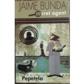 Jaime Bunda Secret Agent by Pepetela