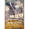 Dead Leaves, two years in the Rhodesian War by Dan Wylie