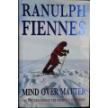 Mind Over Matter by Ranulph Fiennes **SIGNED COPY**