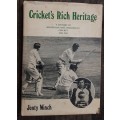 Cricket`s Rich Heritage A History of Rhodesian and Zimbabwean Cricket 1890-1982 by J Winch