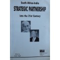 South Africa - India Strategic Partnership into the 21st Century edited by Jasjit Singh