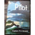 Pilot by Captain P S Sharp