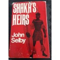 Shaka`s Heirs by John Selby