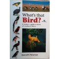 What`s That Bird? A Starter`s Guide to Birds of Southern Africa by K Newman