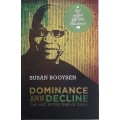 Dominance and Decline The ANC in the time of Zuma by Susan Booysen