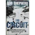 The Circuit, An ex-SAS Soldier`s True Account by Bob Shepherd