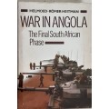 War In Angola, The Final South African Phase by Helmoed-Roemer Heitman