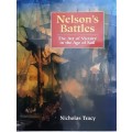 Nelson`s Battles  The Art of Victory in the Age of Sail by Nicholas Tracy
