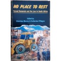 No Place To Rest Forced Removals and the Law in S Africa edited by Murray and O`Regan