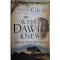 What Dawid Knew A Journey with the Kruipers by Patricia Glyn **SIGNED COPY**