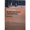 Going For Broke The Fate of Farm Workers in Arid S Africa by Doreen Atkinson