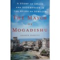 The Mayor of Mogadishu by Andrew Harding