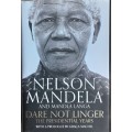 Dare Not Linger The Preseidential Years by Nelson Mandela and Mandla Langa