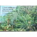 A New History of the Durban Botanic Gardens by Donal P McCracken