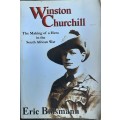 Winston Churchill The Making of a Hero in the South African War by Eric Bolsmann