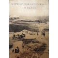 Witwatersrand Gold 100 Years edited by E S A Antrobus **Limited Edition 544/2000**
