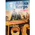 Afrika Korps At War The Road to Alexander by George Forty