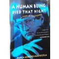 A Human Being Died That Night, A Story of Forgiveness by Pumla Gobodo-Madikizela