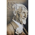 Jan Smuts Man of Courage and Vision by Antony Lentin