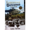 Executive Outcomes Against All Odds **Revised Edition** by Eeben Barlow