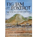 Fig Jam and Foxtrot, Tales of Life, Love and Food in the Karoo by Lynn Bedford Hall