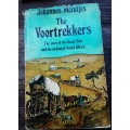 The Voortrekkers, The Story of the Great Trek by Johannes Meintjes