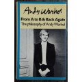 Andy Warhol From A to B and Back Again, The Philosophy of Andy Warhol