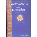 Initiation into Miracles, Footsteps in the Ashes of the Divine by Nigel Taylor