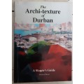 The Archi-Texture of Durban, A Skapie`s Guide by Ashwin Desai **Signed Copy **