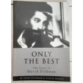 Only The Best The Story of David Feldman by Anne Feldman & Sylvia Magid