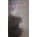 Wild At Heart by Nikki Tibbles & Martyn Thompson