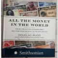 All The Money in the World, The Art & History of Paper Money & Coins by Douglas Mudd