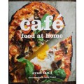 Cafe Food At Home by Evan Faull