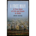 A Free Man A True Story of Life and Death in Delhi by Aman Sethi **SIGNED COPY**