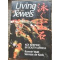 Living Jewels, Koi Keeping in South Africa by Ronnie Watt and Servaas de Kock